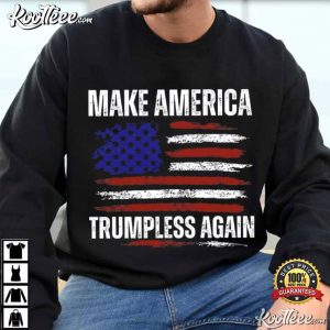 Anti Trump Make America Trumpless Again Political Protest T-Shirt Anti Trump Make America Trumpless Again Political Protest T Shirt (4)