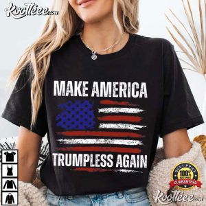 Anti Trump Make America Trumpless Again Political Protest T-Shirt Anti Trump Make America Trumpless Again Political Protest T Shirt (2)