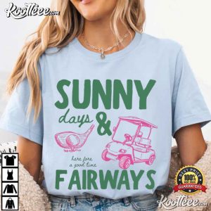 Golf Lover Sunny Days And Fairways Summer T Shirt (2)