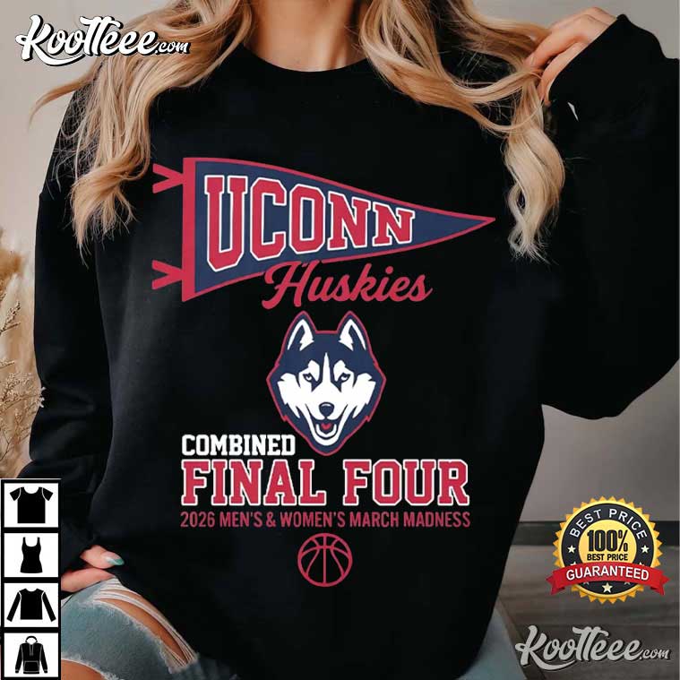 UConn Huskies Final Four 2026 March Tournament T-Shirt UConn Huskies Final Four 2026 March Tournament T-Shirt