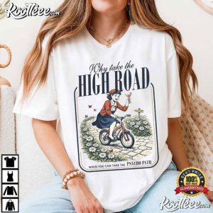 Why Take The High Road Psycho Path Funny Mother's Day T Shirt (2)