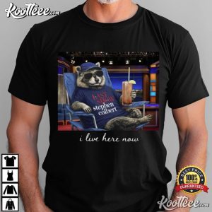 Raccoon I Live Here Now The Last Show With Stephen Colbert 2026 T Shirt (1
