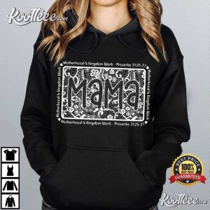 Mama Christian Motherhood Is Kingdom Work T Shirt (3)