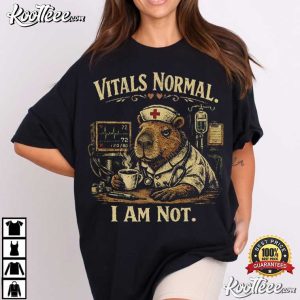 Capybara Nurse Vitals Normal I Am Not Funny Medical Humor T Shirt (2)