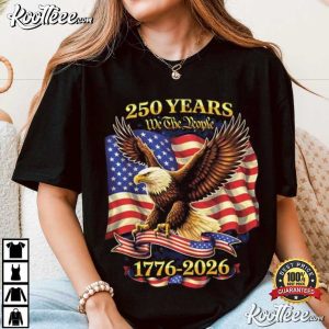 USA Birthday 4th Of July 250 Years American 1776-2026 T-Shirt USA Birthday 4th Of July 250 Years American 1776 2026 T Shirt (4)