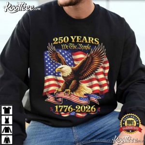 USA Birthday 4th Of July 250 Years American 1776-2026 T-Shirt USA Birthday 4th Of July 250 Years American 1776 2026 T Shirt (1)