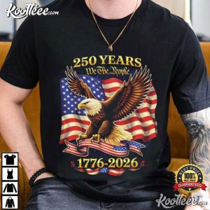 USA Birthday 4th Of July 250 Years American 1776 2026 T Shirt (2)
