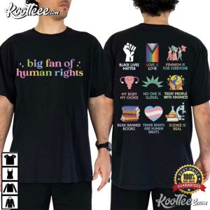 Anti Trump Big Fan Of Human Rights Equality Human Rights T Shirt (1)