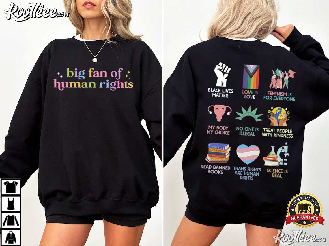 Anti Trump Big Fan Of Human Rights Equality Human Rights T-Shirt Anti Trump Big Fan Of Human Rights Equality Human Rights T-Shirt
