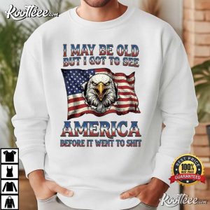America Before It Went To Shit Funny Patriotic USA T-Shirt America Before It Went To Shit Funny Patriotic USA T Shirt (4)