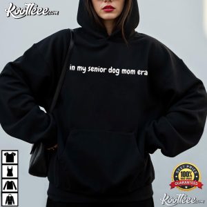 In My Senior Dog Mom Era Funny Pet Parent T Shirt (3)