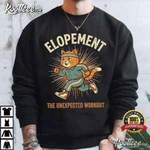 Bride And Groom Elopement The Unexpected Workout Funny Wedding T Shirt (4)