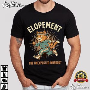 Bride And Groom Elopement The Unexpected Workout Funny Wedding T Shirt (3)