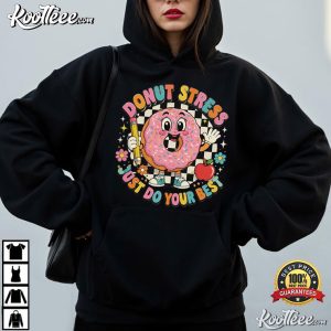 Donut Stress Just Do Your Best Teacher Test Day T Shirt (2)