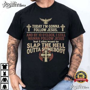 Today Im Gonna Follow Jesus Funny Christian Humor T Shirt (1)