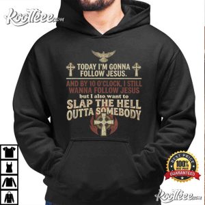Today Im Gonna Follow Jesus Funny Christian Humor T Shirt (3)