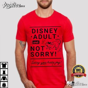 Mouse Disney Adult And Not Sorry Funny Statement T Shirt (2)