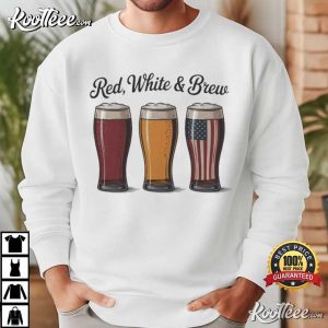 Red White And Brew Patriotic Beer Fourth Of July T Shirt (1)