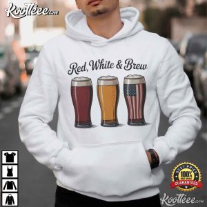 Red White And Brew Patriotic Beer Fourth Of July T Shirt (2)