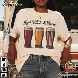 Red White And Brew Patriotic Beer Fourth Of July T Shirt (3)