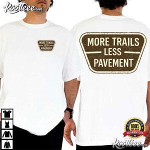 Off Road Girl More Trails Less Pavement Hiking T Shirt (4)