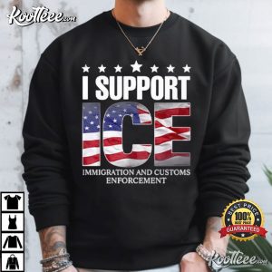 I Support ICE Immigration And Customs Enforcement T Shirt (4)