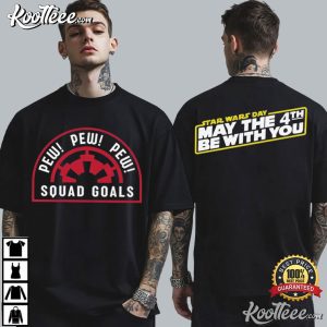 Star Wars May The 4th Be With You Squad Goals T Shirt (3)