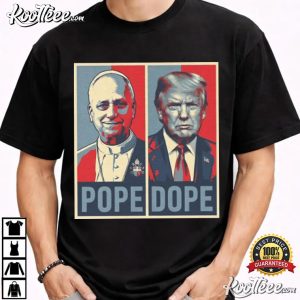 The Pope Vs The Dope Anti Trump Statement T Shirt (4)