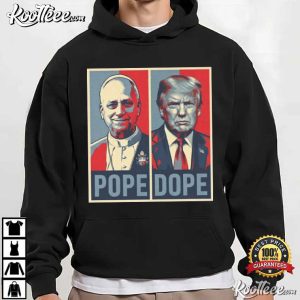 The Pope Vs The Dope Anti Trump Statement T Shirt (2)