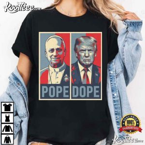 The Pope Vs The Dope Anti Trump Statement T Shirt (3)