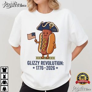 Glizzy Revolution America 250th Anniversary Funny 4th Of July T Shirt (2)