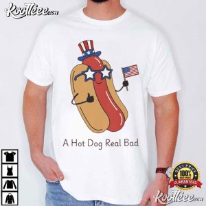 A Hot Dog Real Bad 4th Of July Patriotic Uncle Sam T Shirt (1)