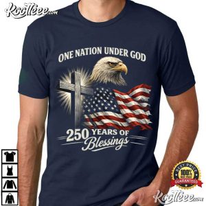 One Nation Under God Eagle 250 Years Of Blessings Patriotic T Shirt (4)