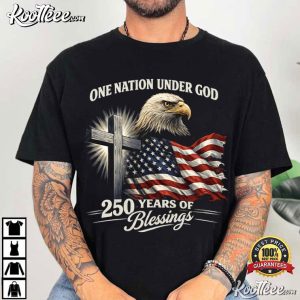 One Nation Under God Eagle 250 Years Of Blessings Patriotic T Shirt (1)