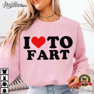 I Love To Fart Funny Joke T Shirt (4)