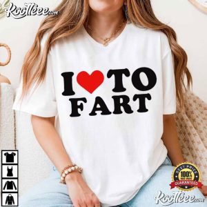 I Love To Fart Funny Joke T Shirt (1)