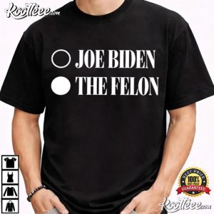 Joe Biden Convicted Felon T Shirt (3)