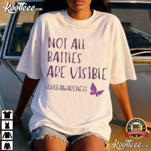 Not All Battles Are Visible Lupus Awareness Purple Butterfly T Shirt (4)