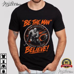 Philadelphia Hockey Culture Be The Man Playoff Fan Gear T Shirt (4)