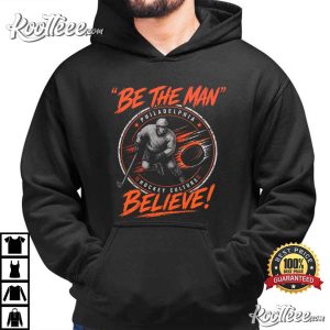 Philadelphia Hockey Culture Be The Man Playoff Fan Gear T Shirt (2)