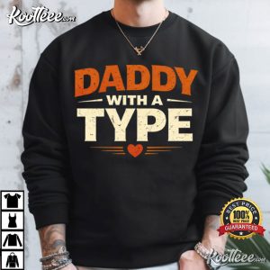 Daddy With A Type Gay Bear LGBTQ T Shirt (1)