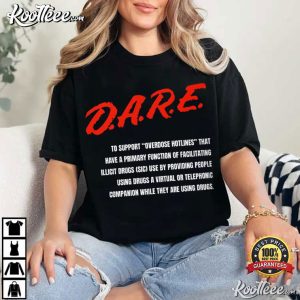 DARE Overdose Hotline Fundraiser Drugs T Shirt (3)