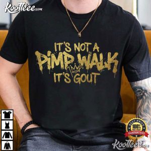 Gout Humor Medical Sarcasm Arthritis Quote T Shirt (2)