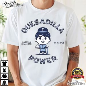 Toronto Blue Jays Quesadilla Power Kazuma Okamoto T Shirt (2)