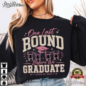One Last Round Before We Graduate Class Of 2026 T Shirt (4)