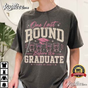 One Last Round Before We Graduate Class Of 2026 T Shirt (1)