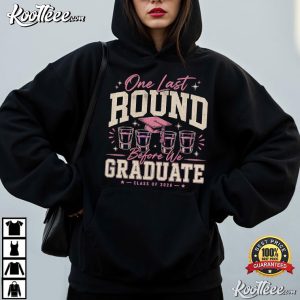 One Last Round Before We Graduate Class Of 2026 T Shirt (2)