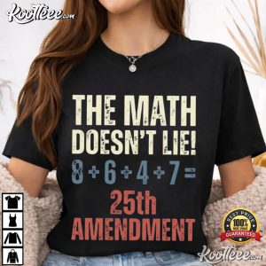 Anti Trump 25th Amendment 8647 Political Protest T Shirt (2)