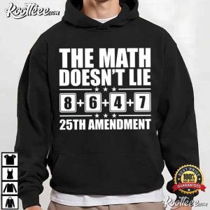 Anti President Trump The Math Doesn't Lie 86 47 25th Amendment T Shirt (2)
