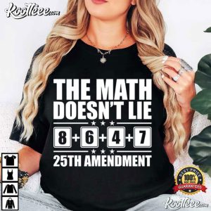 Anti President Trump The Math Doesn't Lie 86 47 25th Amendment T Shirt (3)